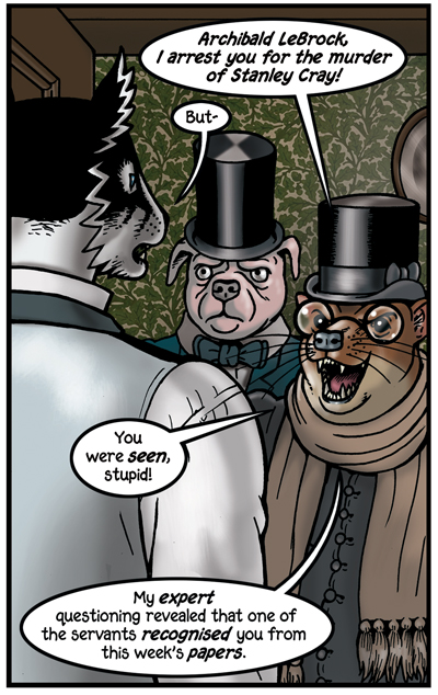 The detective accompanying Stoatson is based on one of Rupert the Bearâs friends, Algy. See Grandville, Page 11 annotations.